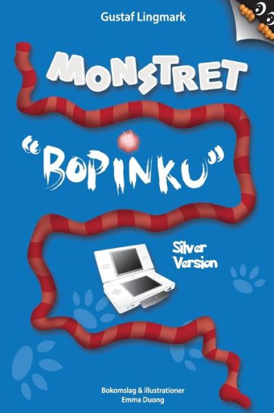 Cover for Emma Duong · Monstret Bopinku - Silver Version (Paperback Book) [Ned edition] (2016)