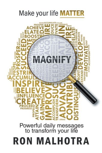 Magnify - Ron Malhotra - Books - XLIBRIS AU - 9781543408331 - October 11, 2018