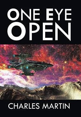 Cover for Charles Martin · One Eye Open (Hardcover Book) (2017)