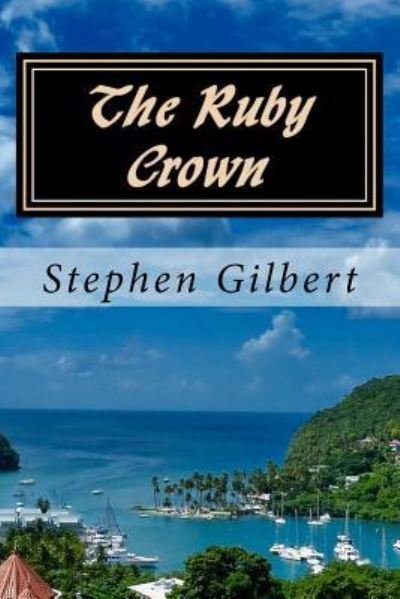 Cover for Stephen Gilbert · The Ruby Crown (Pocketbok) (2017)