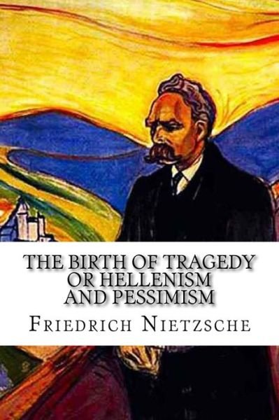 Cover for Friedrich Wilhelm Nietzsche · The Birth of Tragedy (Taschenbuch) (2017)