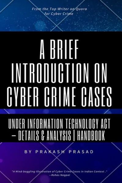 Cover for Prakash Prasad · A Brief Introduction on Cyber Crime Cases Under Information Technology ACT (Paperback Book) (2017)