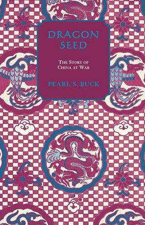 Cover for Pearl S Buck · Dragon Seed (Paperback Book) (2006)