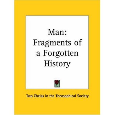 Cover for Two Chelas in the Theosophical Society · Man: Fragments of a Forgotten History (Paperback Book) (1995)