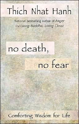 Cover for Thich Nhat Hanh · No Death, No Fear: Comforting Wisdom for Life (Pocketbok) [Reissue edition] (2003)