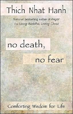 Cover for Thich Nhat Hanh · No Death, No Fear: Comforting Wisdom for Life (Paperback Book) [Reissue edition] (2003)