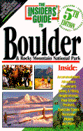 Cover for Roz Brown · The Insiders' Guide to Boulder &amp; Rocky Mountain National Park - Insiders' Guide to Boulder &amp; Rocky Mountain National Park (Paperback Bog) [5th edition] (1999)