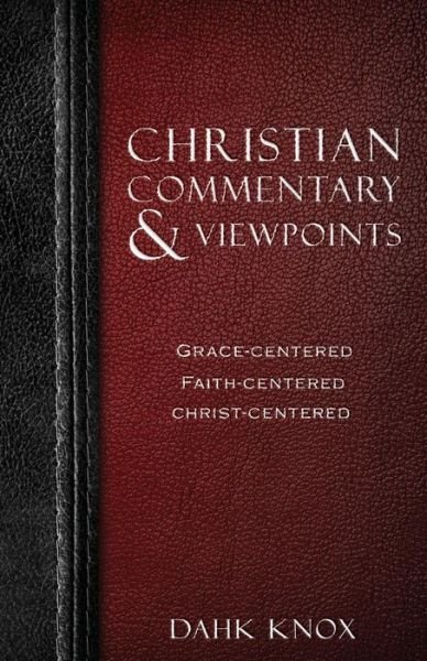 Cover for Dahk Knox · Christian Commentaries and Viewpoints (Paperback Book) (2017)