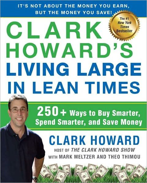 Cover for Clark Howard · Clark Howards Living Large in Lean Times (Paperback Book) (2011)