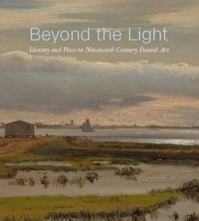 Beyond the Light: Identity and Place in Nineteenth-Century Danish Art -  - Bøger - Metropolitan Museum of Art - 9781588397331 - 14. februar 2023