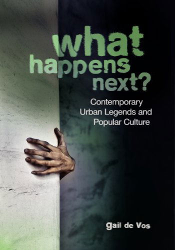 What Happens Next?: Contemporary Urban Legends and Popular Culture - Gail De Vos - Books - ABC-CLIO - 9781598846331 - June 26, 2012