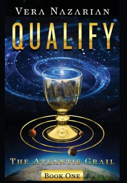 Cover for Vera Nazarian · Qualify - Atlantis Grail (Hardcover Book) (2014)