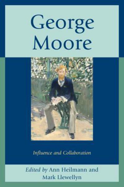 Cover for George Moore Influence Amp Collapb (Paperback Book) (2016)