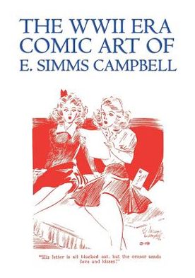 The Wwii Era Comic Art of E. Simms Campbell: Cuties in Arms & More Cuties in Arms - E. Simms Campbell - Books - Coachwhip Publications - 9781616461331 - August 27, 2012