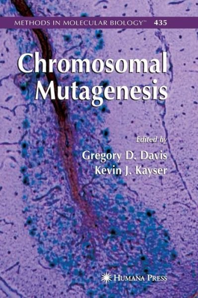 Chromosomal Mutagenesis - Methods in Molecular Biology - Greg Davis - Books - Humana Press Inc. - 9781617378331 - December 9, 2010