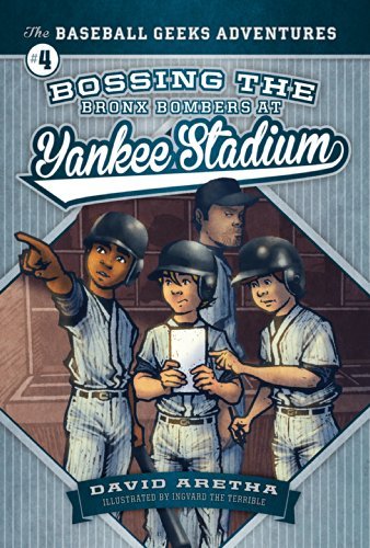 Cover for David Aretha · Bossing the Bronx Bombers at Yankee Stadium (The Baseball Geeks Adventures) (Hardcover Book) (2014)