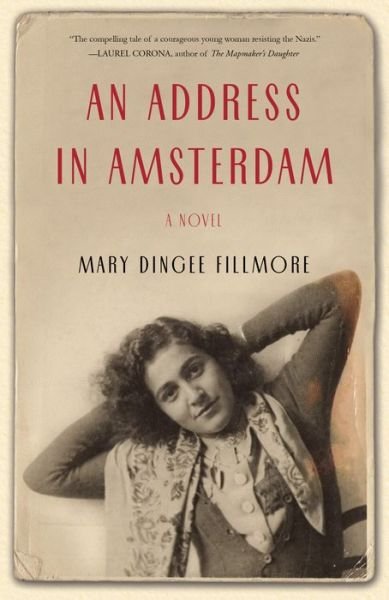 Cover for Mary Dingee Fillmore · An Address in Amsterdam: A Novel (Pocketbok) (2016)