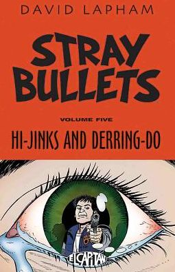 Cover for David Lapham · Stray Bullets Volume 5: Hi-Jinks and Derring-Do - STRAY BULLETS TP (IMAGE) (Pocketbok) (2016)