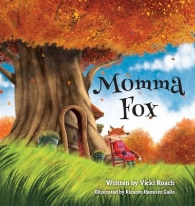 Cover for Vicki Roach · Momma Fox: Always There for Her Seven Little Foxes (Hardcover Book) (2020)