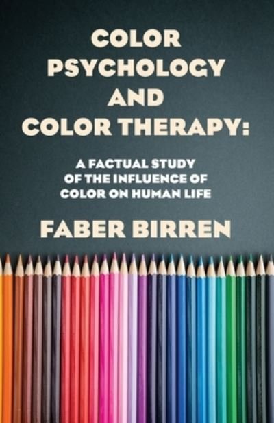 Cover for Faber Birren · Color Psychology And Color Therapy (Paperback Book) (2013)
