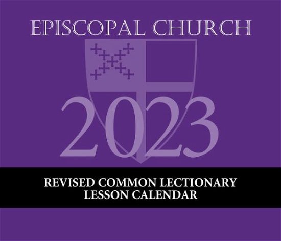 Cover for Church Publishing · 2023 Episcopal Church RCL Lesson Calendar: December 2022 through December 2023 (Kalender) (2022)