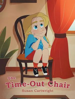 Cover for Susan Cartwright · The Time-Out Chair (Hardcover Book) (2018)