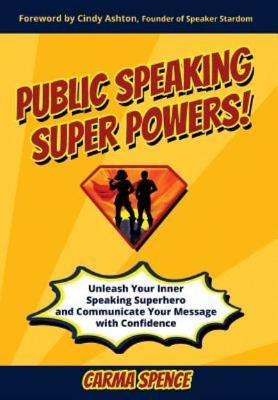 Cover for Carma Spence · Public Speaking Super Powers (Hardcover bog) (2018)