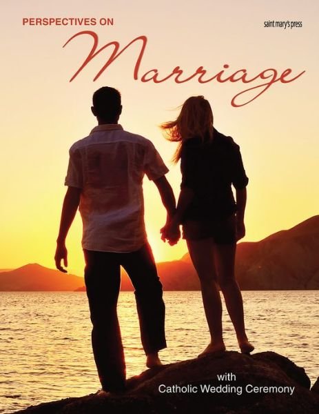 Perspectives on Marriage: Catholic Wedding Ceremony - Greg - Books - Saint Mary's Press - 9781641210331 - February 25, 2019