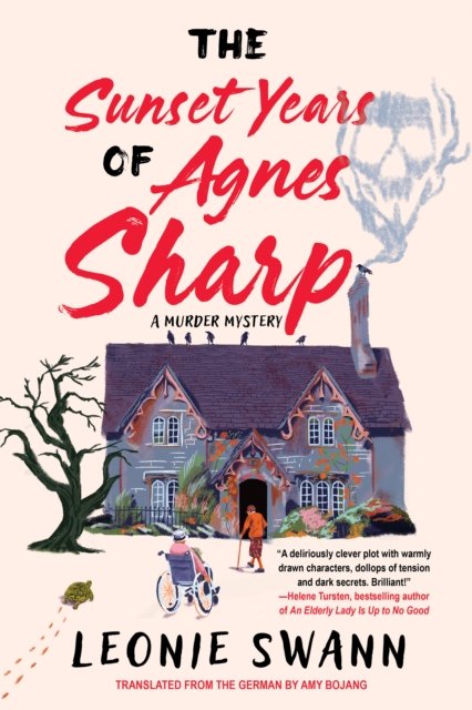 Cover for Leonie Swann · The Sunset Years Of Agnes Sharp (Inbunden Bok) (2023)