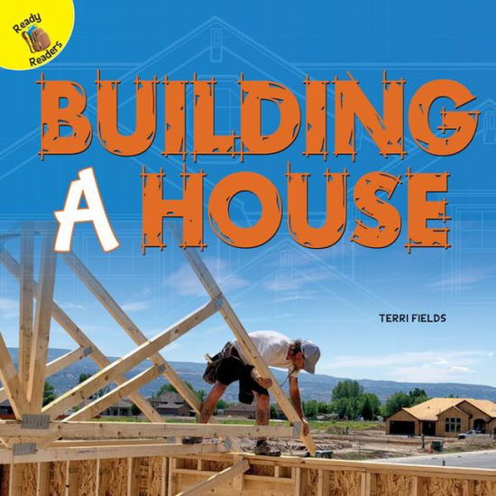 Cover for Terri Fields · Building a House (Paperback Book) (2018)