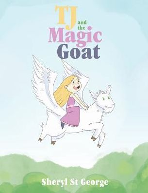Cover for Sheryl St George · TJ and the Magic Goat (Paperback Book) (2019)