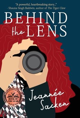 Cover for JeannÃ©e Sacken · Behind the Lens (Hardcover Book) (2021)