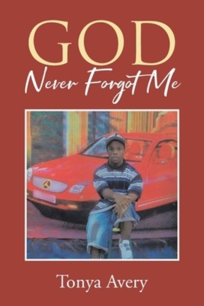 Cover for Tonya Avery · God Never Forgot Me (Paperback Book) (2022)