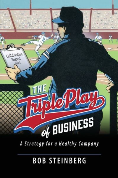 Cover for Bob Steinberg · The Triple Play of Business (Paperback Book) (2020)