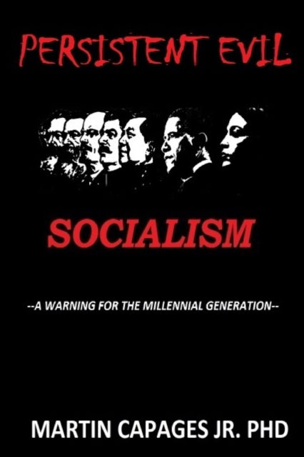 Cover for Martin Capages · Persistent Evil-Socialism: A Warning for the Millennial Generation (Paperback Book) (2020)