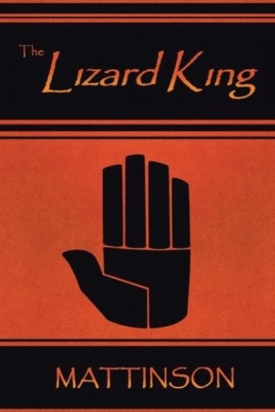 Cover for Mattinson · The Lizard King (Paperback Book) (2020)