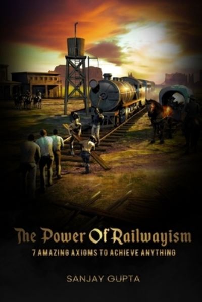 Cover for Sanjay Gupta · Power of railwayism (Paperback Book) (2019)