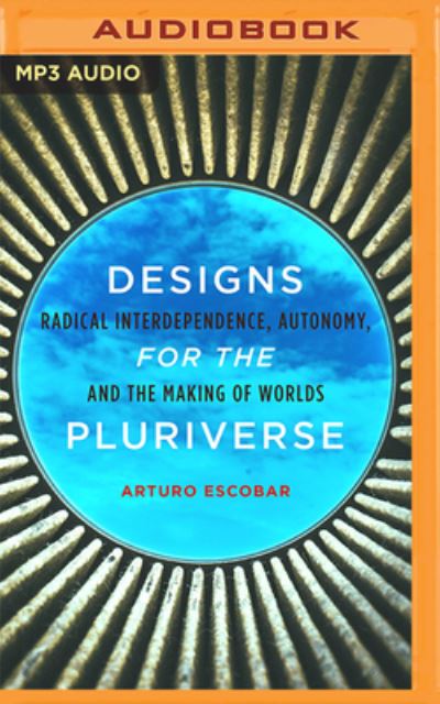 Cover for Arturo Escobar · Designs for the Pluriverse (CD) (2022)