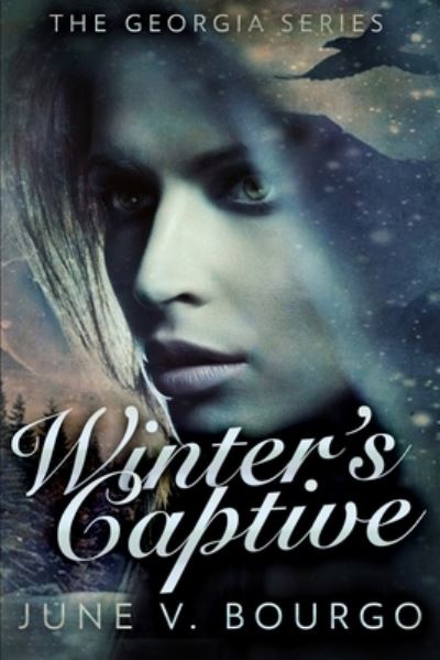 Cover for June V Bourgo · Winter's Captive (The Georgia Series Book 1) (Paperback Book) (2021)