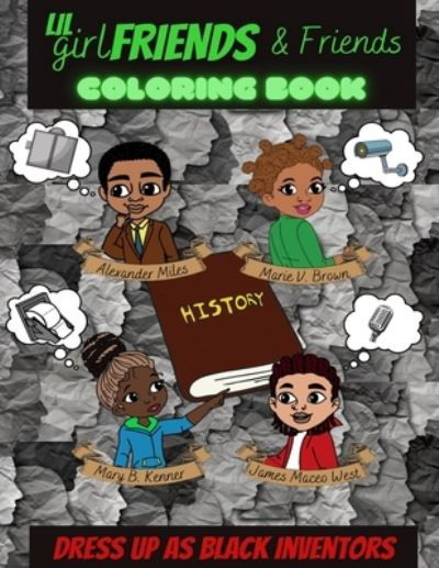 Cover for Wo Scoops Published · Lil Girlfriends &amp; Friends Dress As Black Inventors Coloring Book (Taschenbuch) (2022)