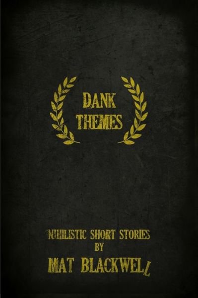 Cover for Mat Blackwell · Dank Themes (Pocketbok) (2020)