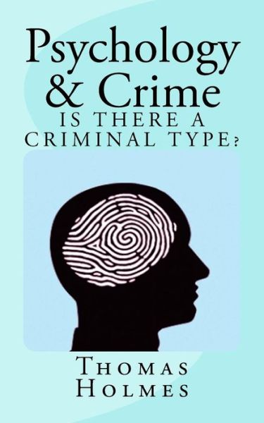 Cover for Thomas Holmes · Psychology and Crime (Paperback Book) (2018)