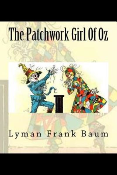 Cover for Lyman Frank Baum · The Patchwork Girl Of Oz (Paperback Book) (2018)