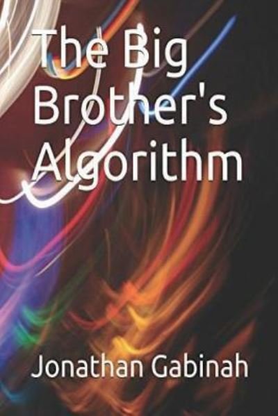 Jonathan Gabinah · The Big Brother's Algorithm (Pocketbok) (2018)