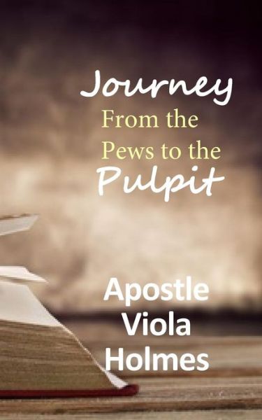 Cover for Viola Holmes · Journey from the Pews to the Pulpit (Paperback Book) (2018)