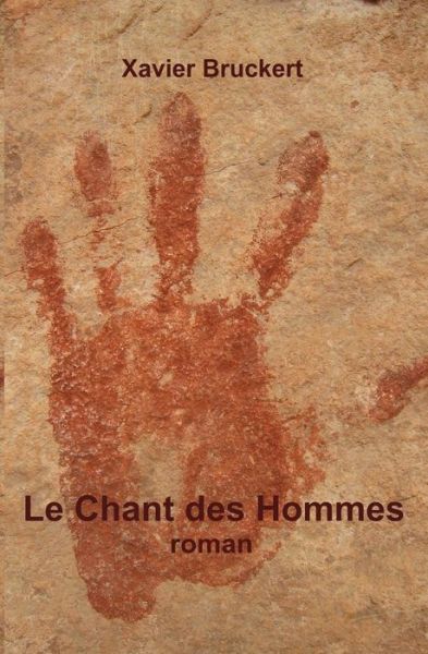 Cover for Xavier Bruckert · Le Chant Des Hommes (Paperback Book) (2018)