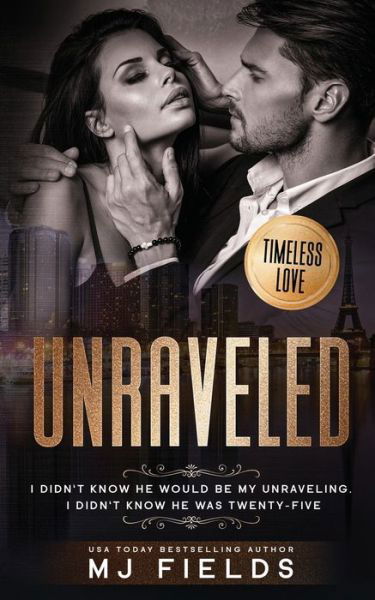 Cover for Mj Fields · Unraveled - A Timeless Love Novel (Paperback Book) (2020)