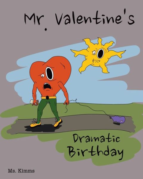 Cover for Kimms Ms. Kimms · Mr. Valentine's Dramatic Birthday (Paperback Book) (2022)