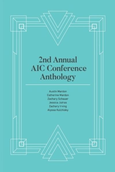 2nd Annual AIC Conference Anthology - Austin Mardon - Książki - Golden Meteorite Press - 9781773696331 - 27 września 2021