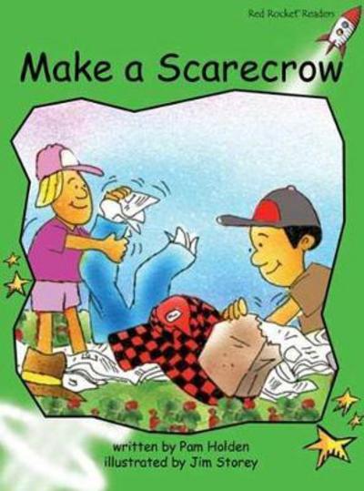 Cover for Pam Holden · Red Rocket Readers: Early Level 4 Fiction Set C: Make a Scarecrow (Paperback Book) [Reading Level 12/F&amp;P Level F edition] (2015)